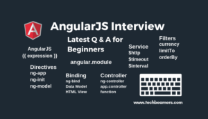 AngularJS Interview Questions and Answers – Recently Updated