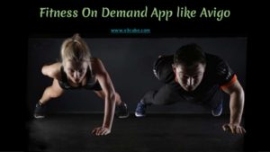 Fitness on demand app like avigo