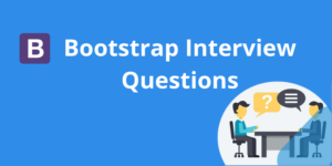 20 Important Bootstrap Interview Questions [Ranked]