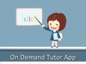 On Demand Tutor App Development