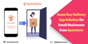 SpotnEats provides exclusive same-day delivery app solution for those who want to start a same-d ...