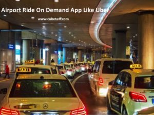 Airport Ride On Demand App like Uber