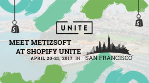 Let’s Meet During Shopify Unite 2017 and Talk Some Business