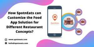 How To Build Custom Food App Solution that Suit Well for Different Restaurant Concepts?