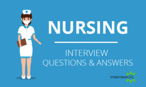 Nursing Interview Questions and Answers 2020 | InterviewGIG