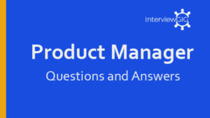30+ Product Manager Interview Questions | InterviewGIG