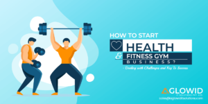 How to Start your Own Health & Fitness Gym Business