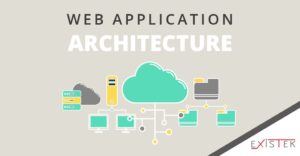 Web Application Architecture | Existek Blog