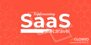 Why Laravel and SaaS go hand in hand perfectly?