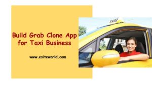 Develop Grab Clone App for Ride Hailing Business