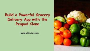 Start grocery shopping delivery business with peapod clone app