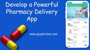 Develop a Powerful Pharmacy Delivery App