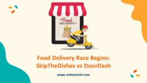 Food Delivery Race Begins – SkipTheDishes vs DoorDash
