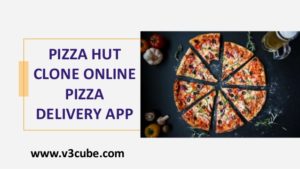 Pizza Hut Clone: Online Pizza Delivery App