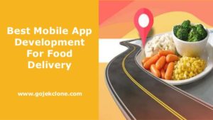 Best Mobile App Development For Food Delivery