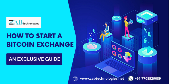 How to Start Bitcoin Exchange? – Complete Guide