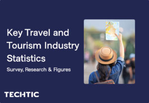 Key Travel and Tourism Industry Statistics: Survey, Research & Figures