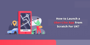 Launch an Uber-Like App