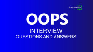 OOPS Interview Questions and Answers | InterviewGIG