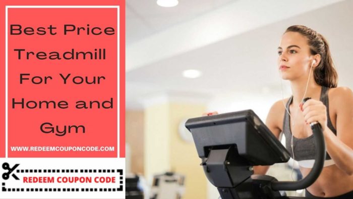 Get the best price Treadmill for your home and Gym in cheap and discount price from top best onl ...