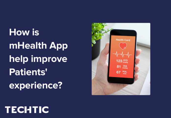 How is mHealth App help improve Patients’ experience?