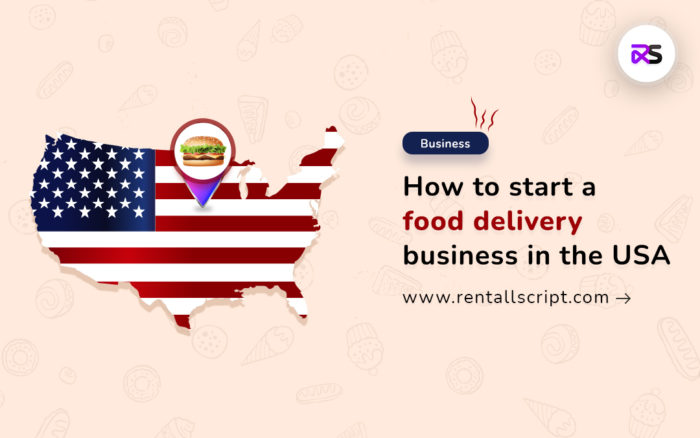 How to start a food delivery business in the USA?