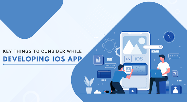 Key Things to Consider While Developing iOS App