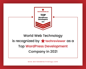 World Web Technology is recognized by Techreviewer as a Top WordPress Development Company in 2021