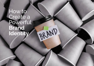 Brand Identity – How to Create a Unique Brand Identity in 2021