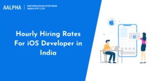 Hourly Hiring Rates For iOS Developer in India : Aalpha