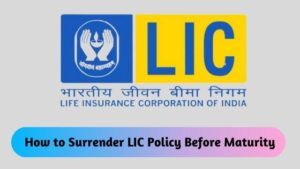 How to Surrender LIC Policy Before Maturity – Localika.com – Blogging Site for Techn ...