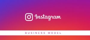 Instagram Business Model_How Instagram Makes Money