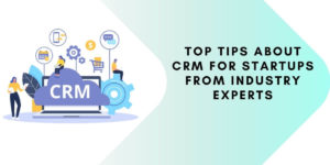 Here Get The Information About The Best CRM Software Helps For Startups from Industry Experts &# ...