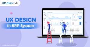 The Importance of UX Design In ERP Systems