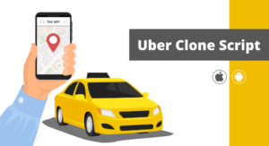 Benefits of Using Uber Clone Script For Taxi Business