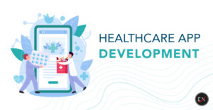 Healthcare Application Development as a Growing Trend for the Future of Medicine | Existek Blog