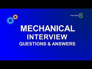 Mechanical Interview Questions and Answers | Mechanical Engineering Technical Interview Question ...