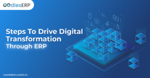 Steps To Drive Digital Transformation Through ERP