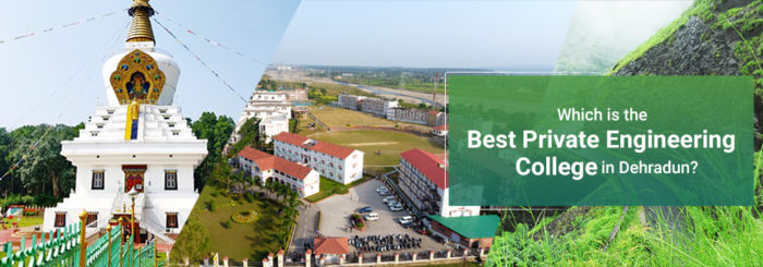 Which is the Best Private Engineering College in Dehradun?