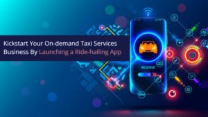 Kick-Start Your On-demand Taxi Services Business With This Guide