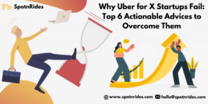 Why Uber for X Startups Fail: Top 6 Actionable Advices to Overcome Them