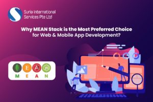 Why MEAN Stack is the Most Preferred Choice for Web & Mobile App Development?
