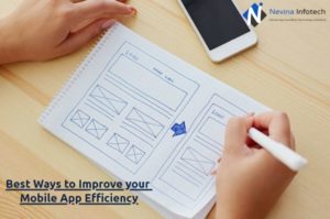 This blog gives tips to develop and improve mobile app efficiency with the different platforms o ...