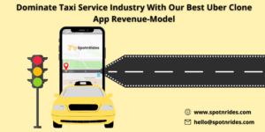 Dominate Taxi Service Industry With Our Best Uber Clone App Revenue-Model