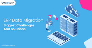 ERP Data Migration: Biggest Challenges and Solutions