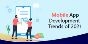 Want to know the mobile app development trends of 2021? This blog is for you! Enter the competit ...