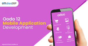 Odoo 12: Explore what it stores for Mobile ERP Application Development