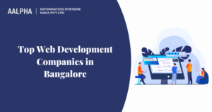 Top Web Development Companies in Bangalore : Aalphaindia
