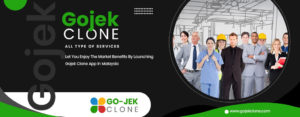 Explore The Market Benefits By Investing in Gojek Clone App Malaysia