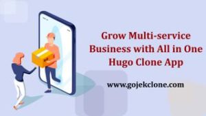 Grow Multi-service Business with All in One Hugo Clone App